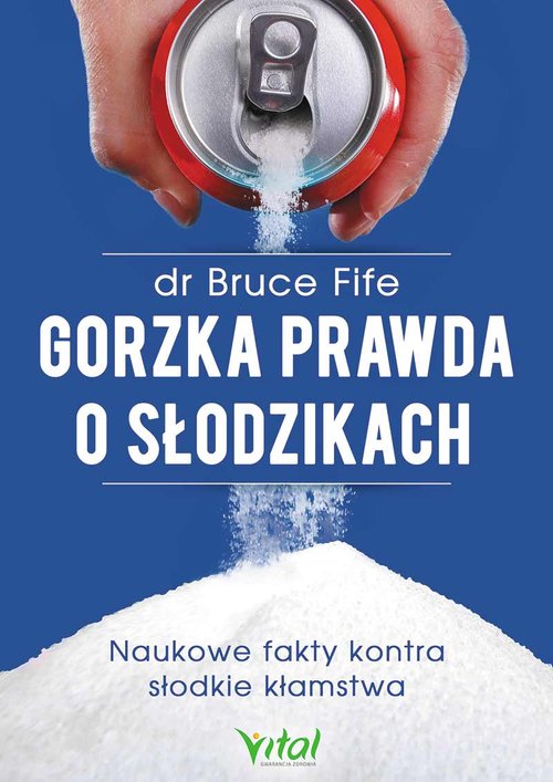 Image of Gorzka prawda o słodzikach Naukowe fakty kontra słodkie kłamstwa