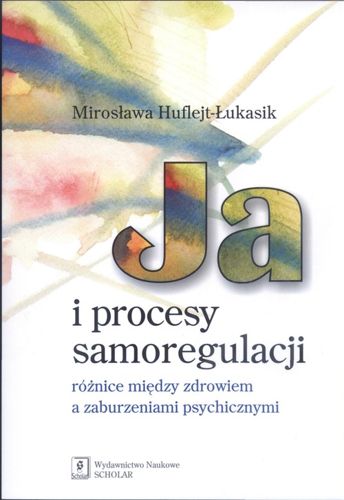 Image of Ja i procesy samoregulacji różnice między zdrowiem a zaburzeniami psychicznymi