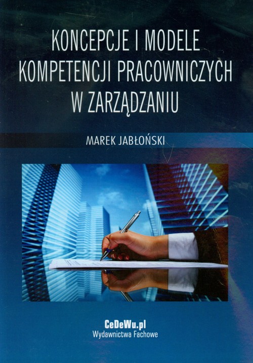 Image of Koncepcje i modele kompetencji pracowniczych w zarządzaniu