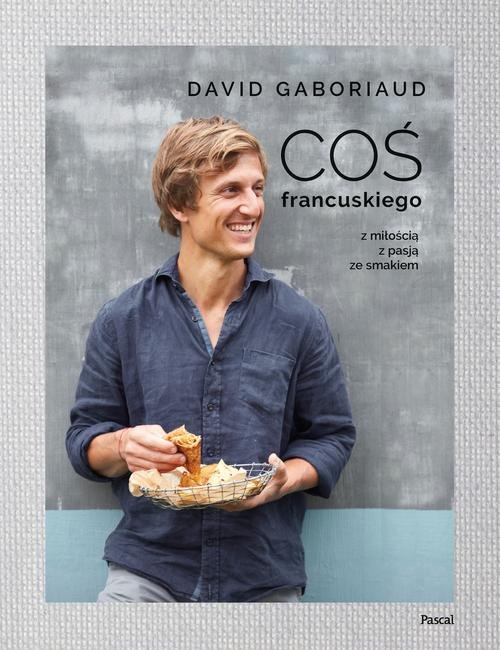 Image of Coś francuskiego Z miłością z pasją ze smakiem
