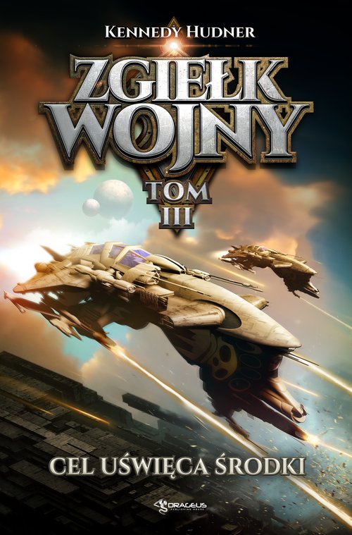 Image of Zgiełk wojny Tom 3 Cel uświęca środki