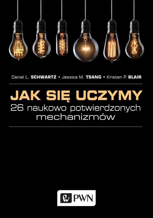 Image of Jak się uczymy 26 naukowo potwierdzonych mechanizmów