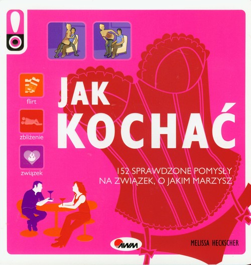 Image of Jak kochać 152 sprawdzone pomysły na związek, o jakim marzysz