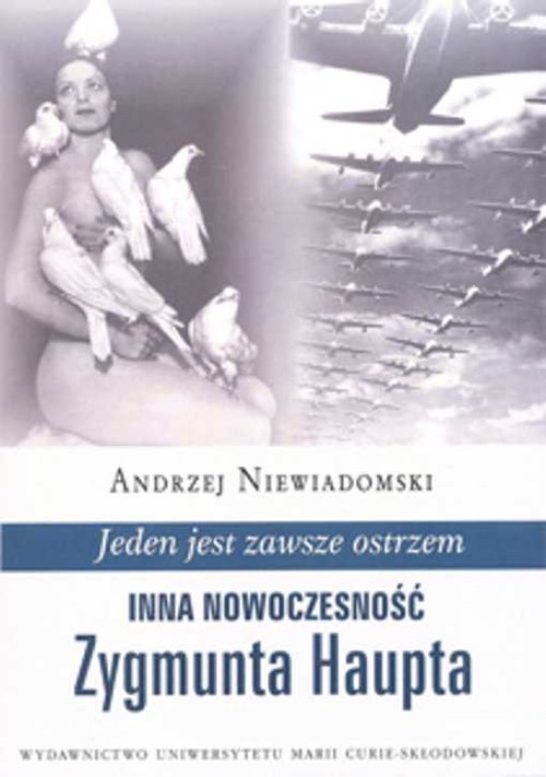 Image of Jeden jest zawsze ostrzem Inna rzeczywistość Zygmunta Haupta