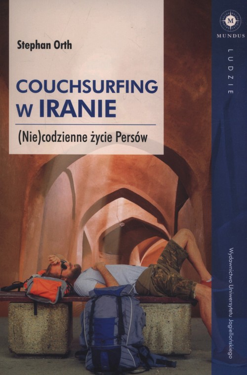 Image of Couchsurfing w Iranie (Nie)codzienne życie Persów