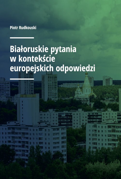 Image of Białoruskie pytania w kontekście europejskich odpowiedzi