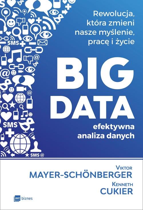 Image of BIG DATA - efektywna analiza danych Rewolucja, która zmieni nasze myślenie, pracę i życie