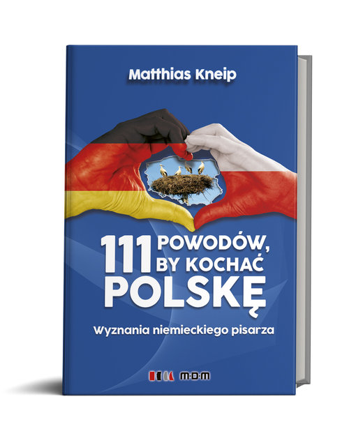 Image of 111 powodów by kochać Polskę Wyznania niemieckiego pisarza
