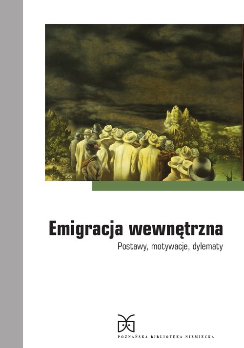 Image of Emigracja wewnętrzna Postawy motywacje dylematy Postawy, motywacje, dylematy