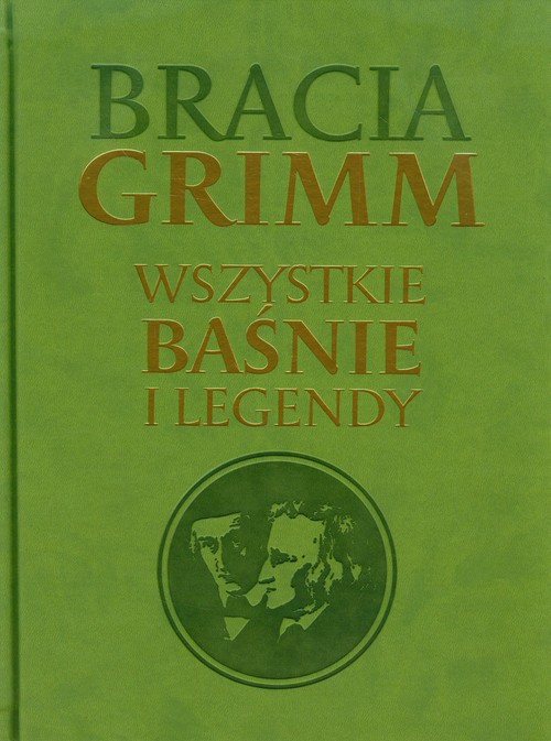 Image of Bracia Grimm Wszystkie baśnie i legendy