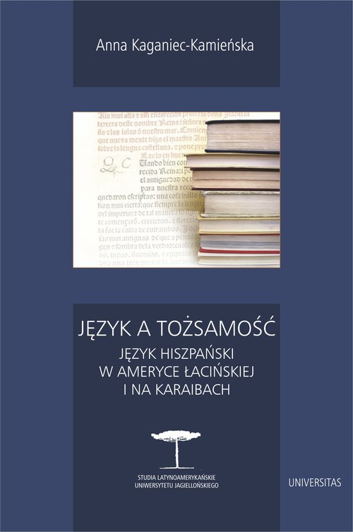 Image of Język a tożsamość Język hiszpański w Ameryce Łacińskiej i na Karaibach