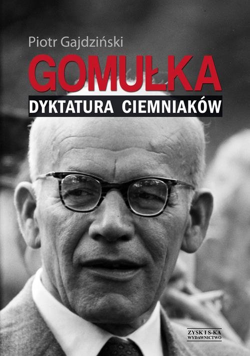 Image of Gomułka Dyktatura ciemniaków