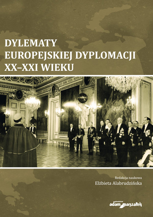 Image of Dylematy europejskiej dyplomacji XX-XXI wieku