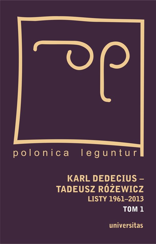 Image of Karl Dedecius Tadeusz Różewicz Listy 1961-2013 Tom 1/2