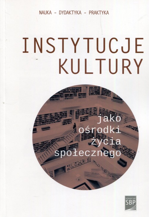 Image of Instytucje kultury jako ośrodki życia społecznego