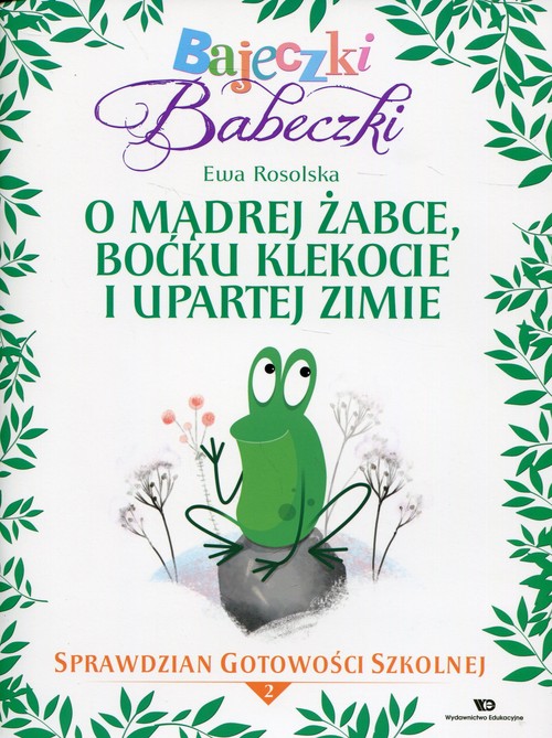 Image of Bajeczki Babeczki O mądrej żabce, boćku Klekocie i upartej zimie Sprawdzian gotowości szkolnej Część 2
