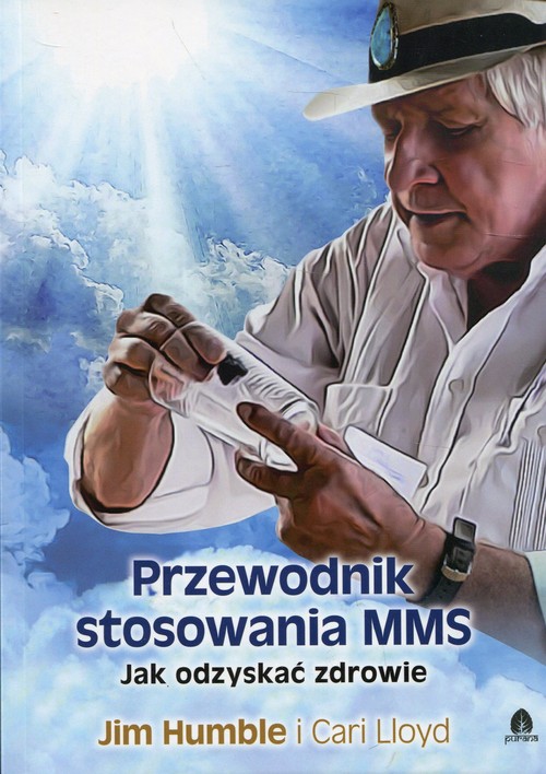 Image of Przewodnik stosowania MMS Jak odzyskać zdrowie