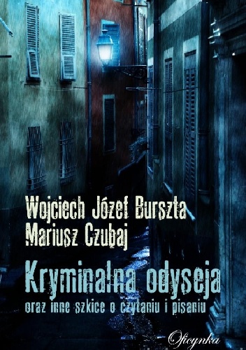 Image of Kryminalna odyseja oraz inne szkice o czytaniu i pisaniu
