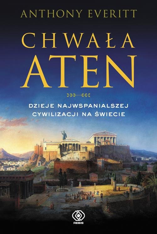 Image of Chwała Aten Dzieje najwspanialszej cywilizacji na świecie
