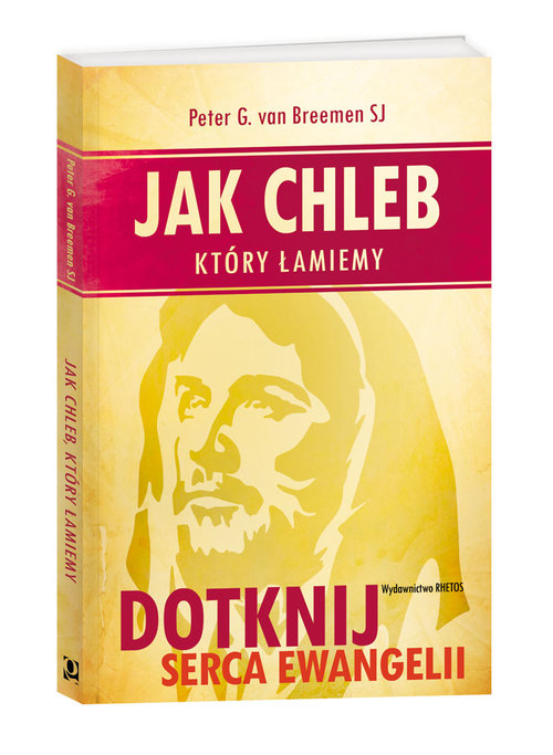 Image of Jak chleb, który łamiemy Dotknij serca Ewangelii