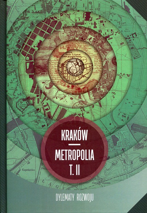 Image of Kraków - Metropolia Tom 2 Dylematy rozwoju