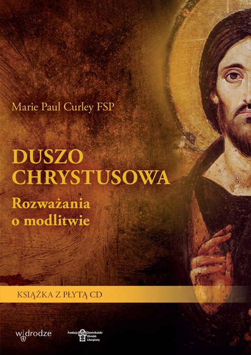 Image of Duszo Chrystusowa Rozważania o modlitwie. Książka z płytą CD