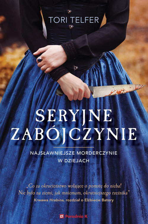 Image of Seryjne zabójczynie Najsławniejsze morderczynie w dziejach