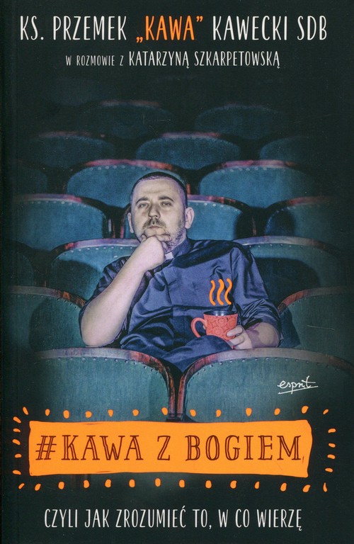 Image of #Kawa z Bogiem czyli jak zrozumieć to, w co wierzę