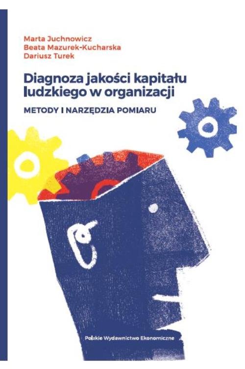 Image of Diagnoza jakości kapitału ludzkiego w organizacji Metody i narzędzia pomiaru