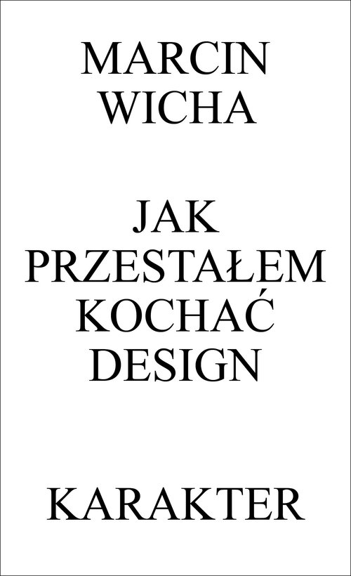 Image of Jak przestałem kochać design