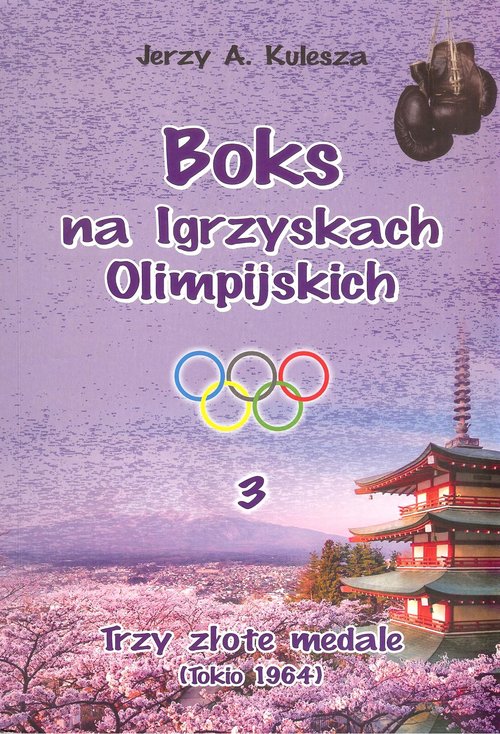 Image of Boks na Igrzyskach Olimpijskich 3 Trzy złote medale Tokio 1964