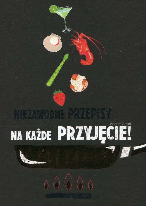 Image of Niezawodne przepisy na każde przyjęcie