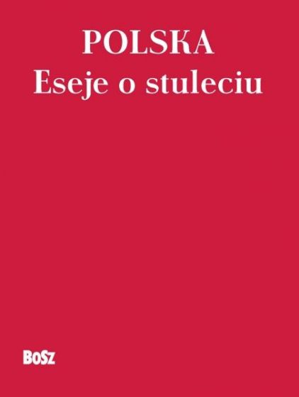 Image of Polska Eseje o stuleciu