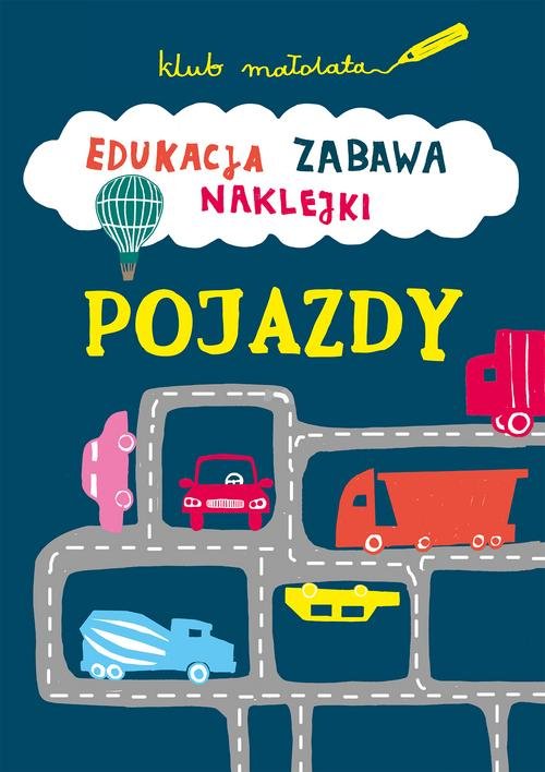 Image of Klub małolata Edukacja, zabawa, naklejki. Pojazdy