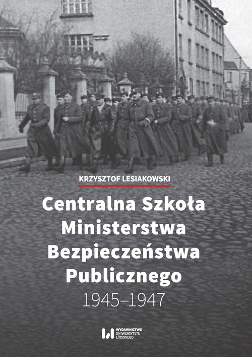 Image of Centralna Szkoła Ministerstwa Bezpieczeństwa Publicznego 1945-1947