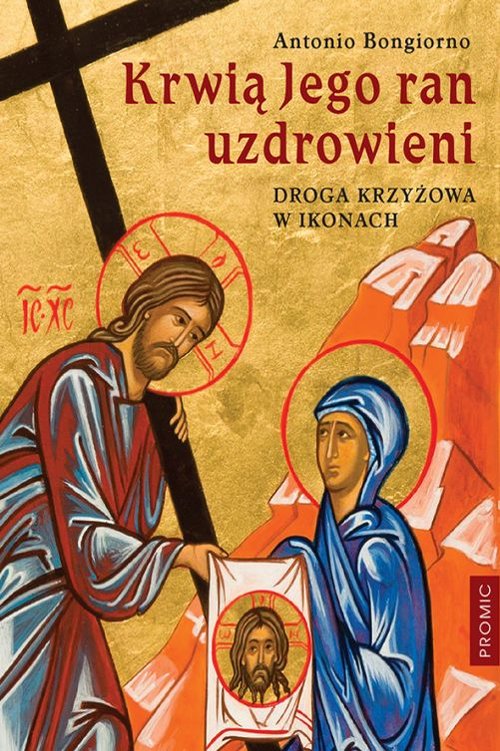 Image of Krwią Jego ran uzdrowieni. Droga Krzyżowa w ikonach