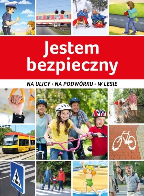 Image of Jestem bezpieczny Na ulicy, na podwórku, w lesie