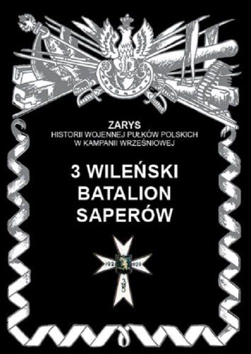 Image of 3 Wileński Batalion Saperów Zarys historii wojennej pułków polskich w kampanii wrześniowej