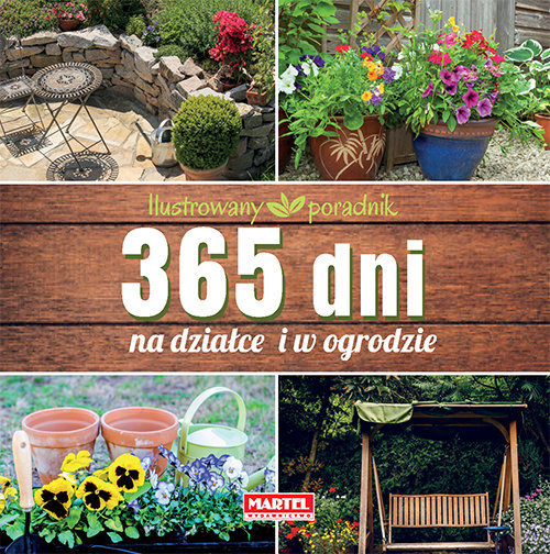 Image of 365 dni na działce i w ogrodzie Ilustrowany poradnik