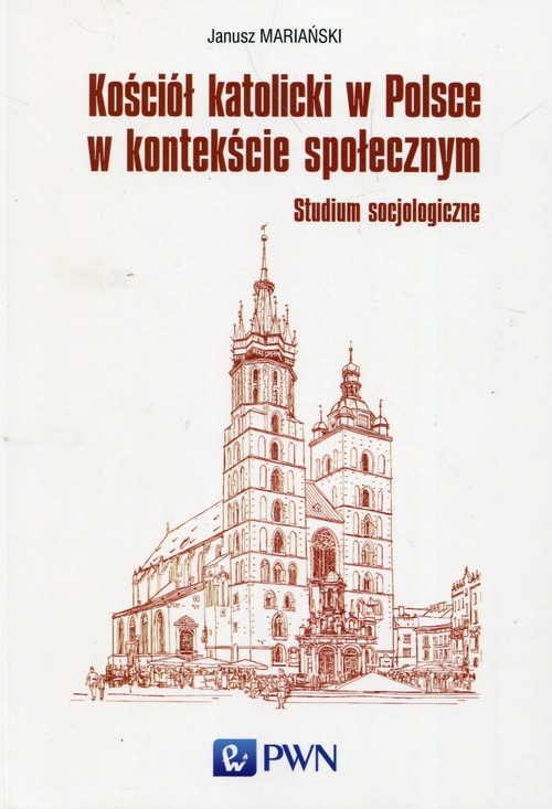 Image of Kościół katolicki w Polsce w kontekście społecznym Studium socjologiczne