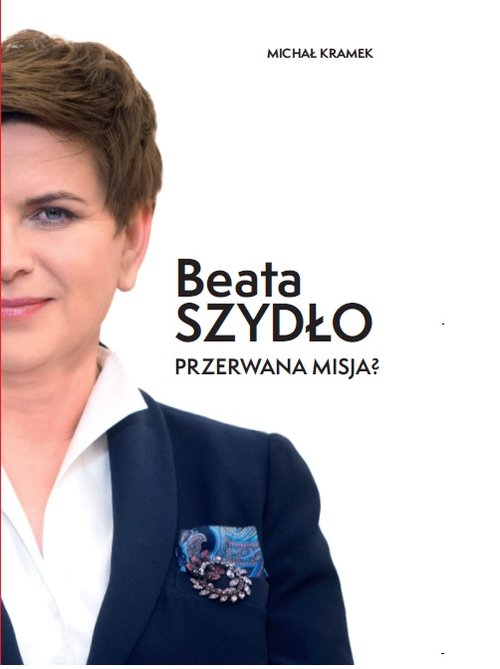 Image of Beata Szydło Przerwana misja?
