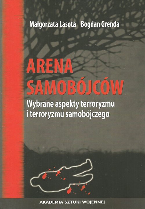 Image of Arena samobójców Wybrane aspekty terroryzmu i terroryzmu samobójczego