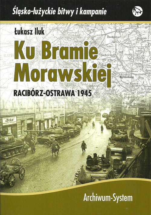 Image of Ku Bramie Morawskiej Racibórz-Ostrawa 1945
