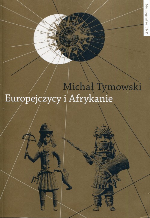 Image of Europejczycy i Afrykanie Wzajemne odkrycia i pierwsze kontakty