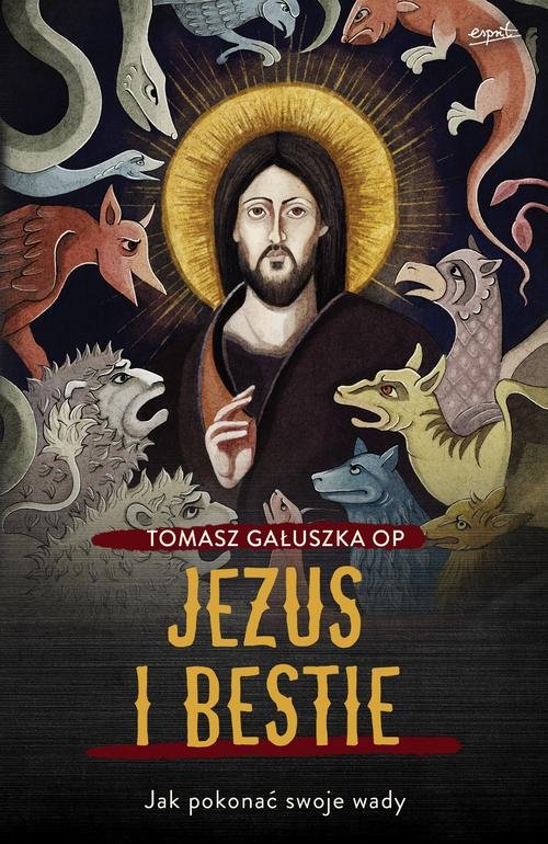 Image of Jezus i bestie Jak pokonać swoje wady