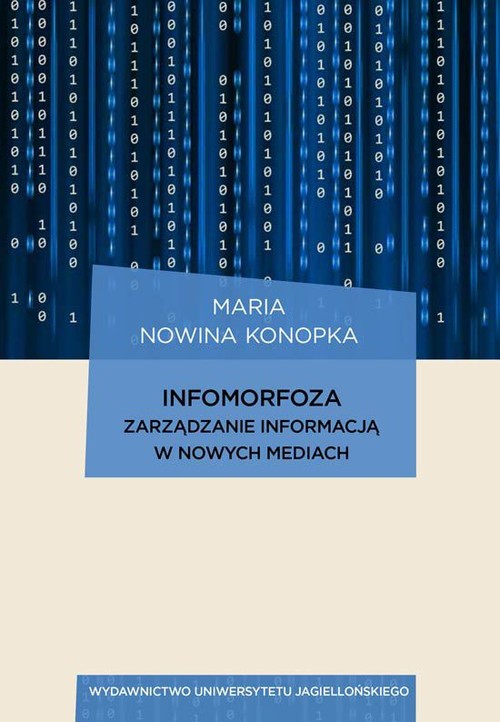 Image of Infomorfoza Zarządzanie informacją w nowych mediach