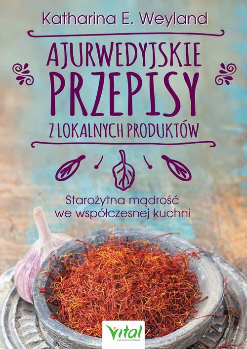 Image of Ajurwedyjskie przepisy z lokalnych produktów