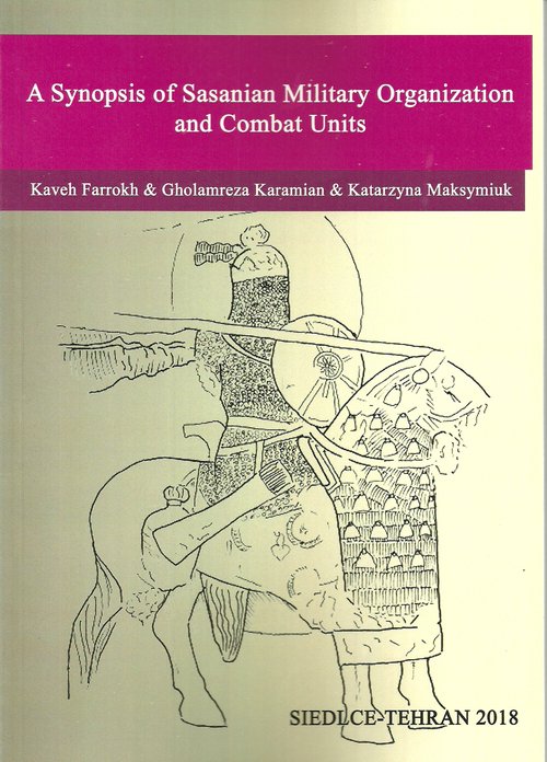 Image of A Synopsis of Sasanian Military Organization and Combat Units