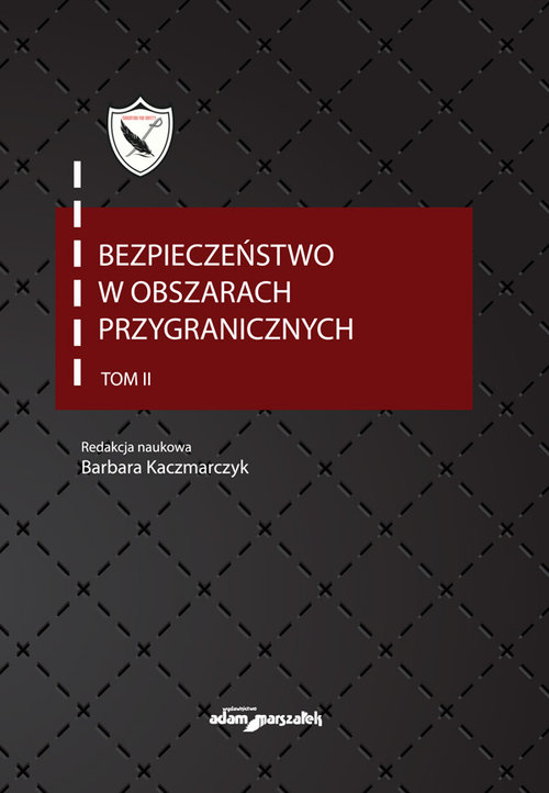 Image of Bezpieczeństwo w obszarach przygranicznych Tom 2