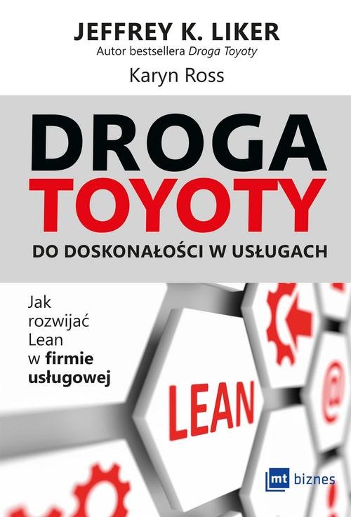Image of Droga Toyoty do doskonałości w usługach Jak rozwijać lean w firmie usługowej